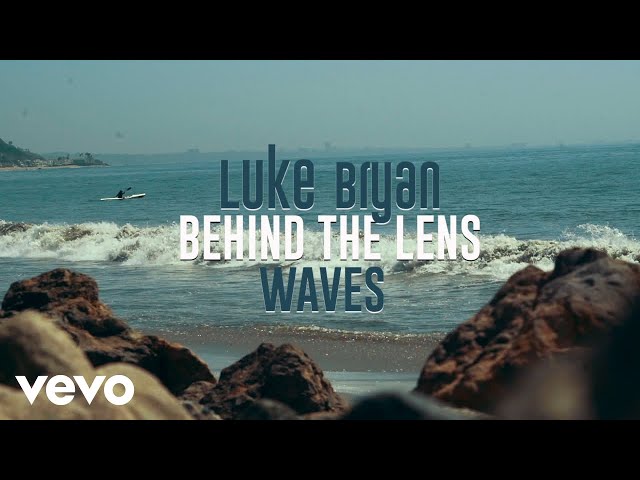 Luke Bryan - Waves (Behind The Scenes)