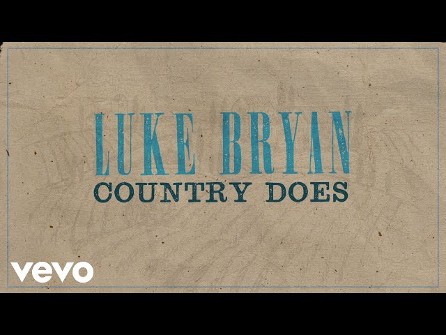 Luke Bryan - Country Does (Official Audio Video)