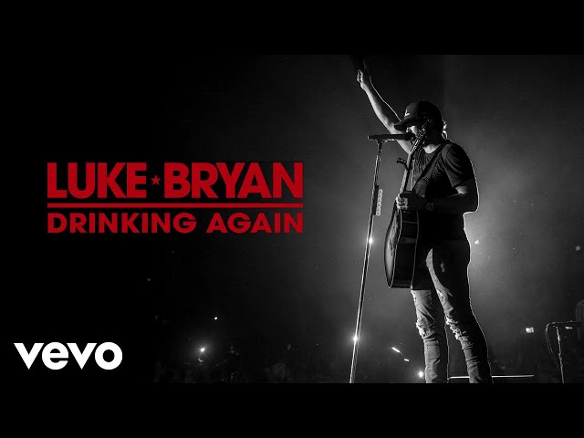 Luke Bryan - Drinking Again